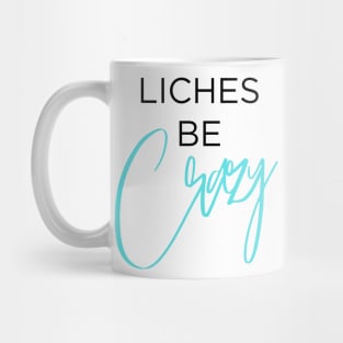 Liches be Crazy (black and blue) Mug